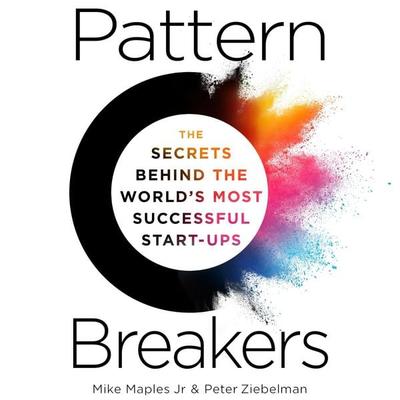 Pattern Breakers - Mike Maples Jr,Peter Ziebelman, Audio, 9781035055111
