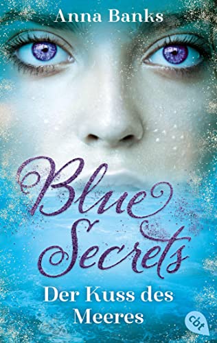 Anna Banks - Blue Secrets – Der Kuss des Meeres: Start der betörenden New-York-Times-Bestseller-Romantasyreihe (Die Blue-Secrets-Trilogie, Band 1) - Preis vom 30.09.2026 22:30:23 h