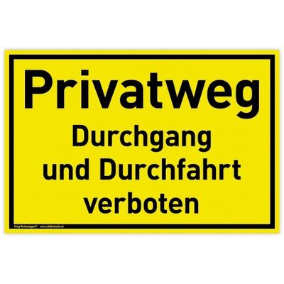 Schild Privatweg | PVC 30 x 20 cm | Durchgang und Durchfahrt verboten | gelb | PVC-Schild mit UV-Schutz | Durchgang verboten, Durchfahrt verboten | Dr