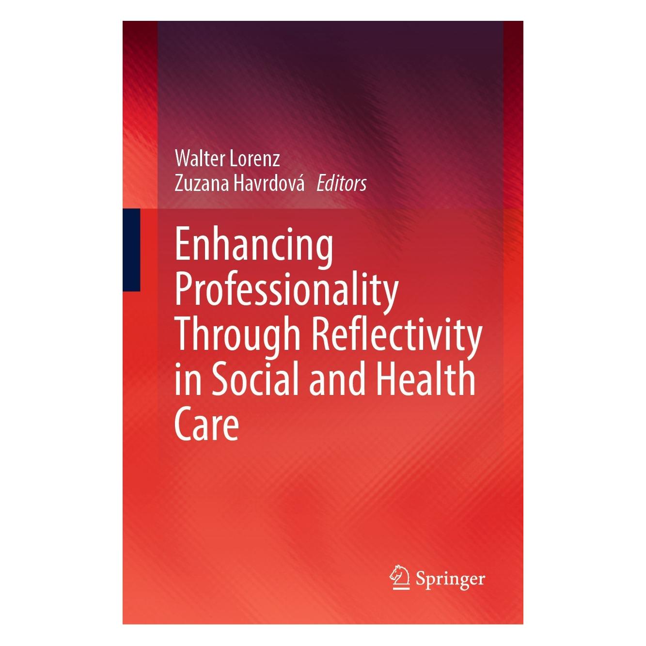 Springer Enhancing Professionality Through Reflectivity in Social and Health Care (Englisch, Hardcover, Walter Lorenz, Zuzana Havrdová) (9783031288005)