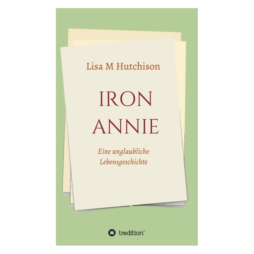 Bod Hutchison:Iron Annie (Deutsch, Hardcover, Lisa M Hutchison) (67809741)