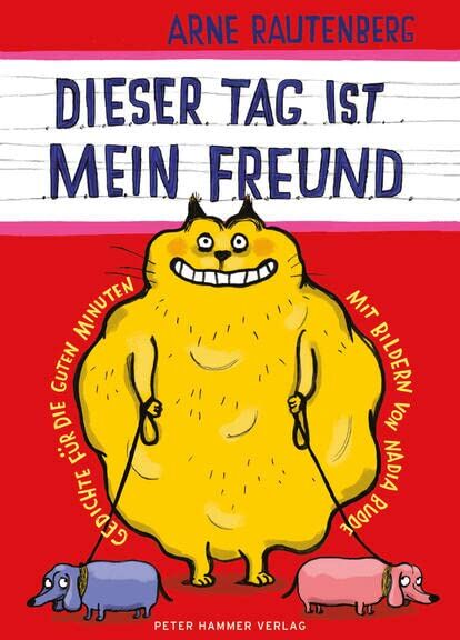 Arne Rautenberg - dieser tag ist mein freund: Gedichte für die guten Minuten - Preis vom 15.10.2026 23:06:25 h