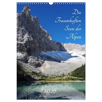 Die Traumhaften Seen der Alpen (Wandkalender 2026 DIN A3 hoch), CALVENDO Monatskalender