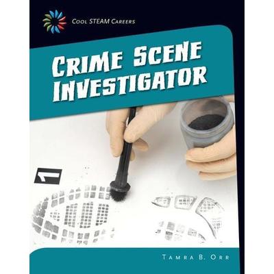 Crime Scene Investigator, Gebundene Ausgabe von Tamra B. Orr, Cherry Lake Publishing, 978-1-63362-556-3