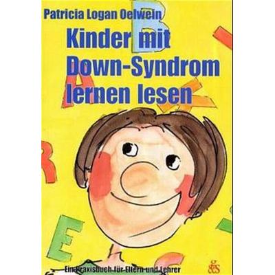 Kinder mit Down-Syndrom lernen lesen, Taschenbuch von Patricia Logan Oelwein, G & S Verlag, 978-3-925698-70-5