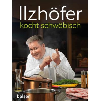 Ilzhöfer kocht schwäbisch, Taschenbuch von Jörg Ilzhöfer, Belser, 978-3-7630-2825-2
