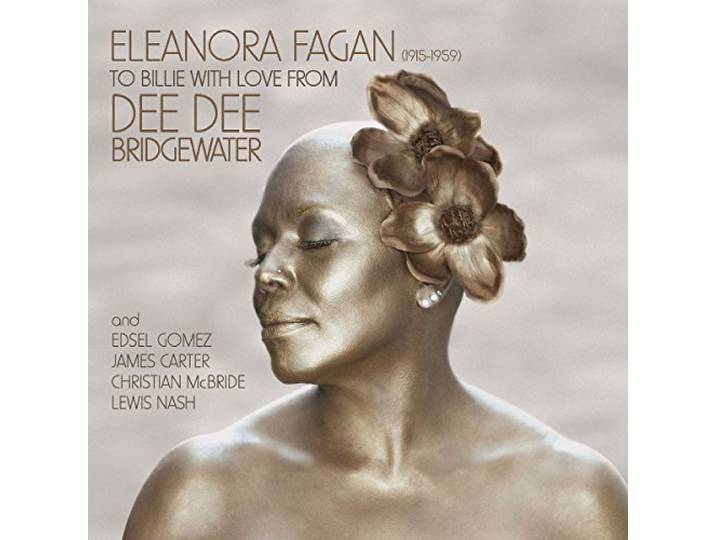 Dee Dee Bridgewater - Eleanora Fagan (1915-1959): To Billie With Love From Dee Dee