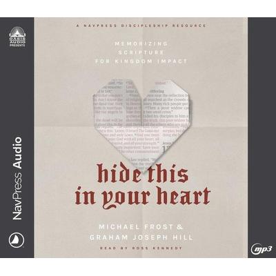 Hide This in Your Heart - Michael Frost,Graham Joseph Hill, CD, 9781640918566