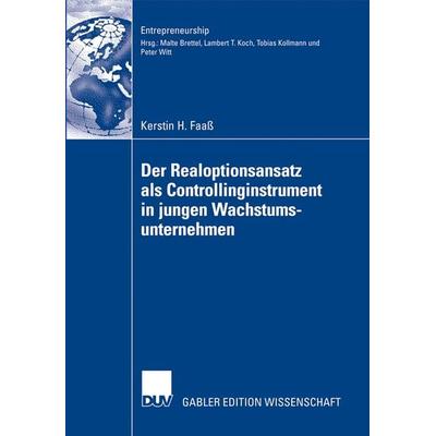 Der Realoptionsansatz als Controllinginstrument in jungen Wachstumsunternehmen, Taschenbuch von Kerstin Faass, Deutscher Universitätsverlag,