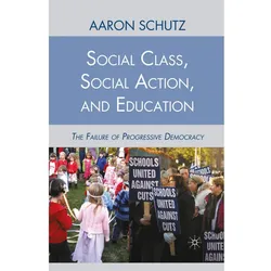 Social Class, Social Action, and Education, Fachbücher von A. Schutz