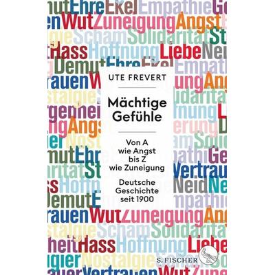 Mächtige Gefühle, Gebundene Ausgabe von Ute Frevert, S. Fischer Verlag, 978-3-10-397052-4