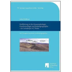 Einführung in die Geomorphologie, Geochronologie und Bodengeographie - ein Lernskript in 2 Teil, Fachbücher von Gerhard Schellmann