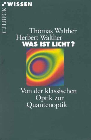 Herbert Walther - Was ist Licht? Von der klassischen Optik zur Quantenoptik - Preis vom 10.10.2026 11:48:34 h