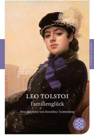 Tolstoi, Leo N. - Familienglück: Roman (Fischer Klassik) - Preis vom 05.10.2026 03:47:11 h