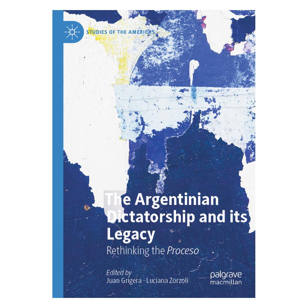 Springer The Argentinian Dictatorship and its Legacy (Englisch, Softcover, Juan Grigera, Luciana Zorzoli) (56156064)