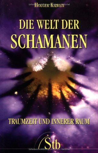 Holger Kalweit - Die Welt der Schamanen: Traumzeit und innerer Raum - Preis vom 02.10.2026 23:42:20 h