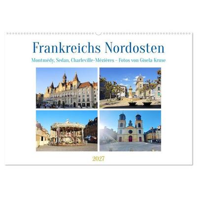 Frankreichs Nordosten - Montmédy, Sedan, Charleville-Mézières (Wandkalender 2027 DIN A2 quer), CALVENDO Monatskalender