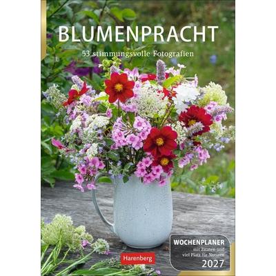 Blumenpracht Wochenplaner 2027 - 53 stimmungsvolle Fotografien