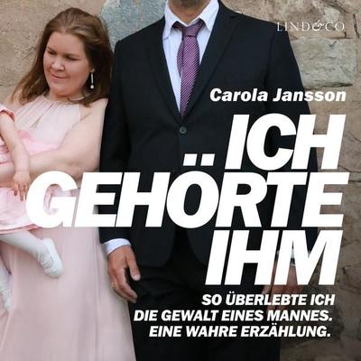 Ich gehörte ihm - Carola Jansson,Leone Milton, Audio, 9789180512459