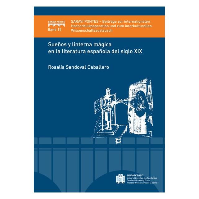 Various Publishers Sueños y linterna mágica en la literatura española del siglo XIX (Spanisch, Rosalía Sandoval Caballero) (57030853)