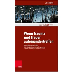 Wenn Trauma und Trauer aufeinandertreffen, Fachbücher von Jo Eckardt