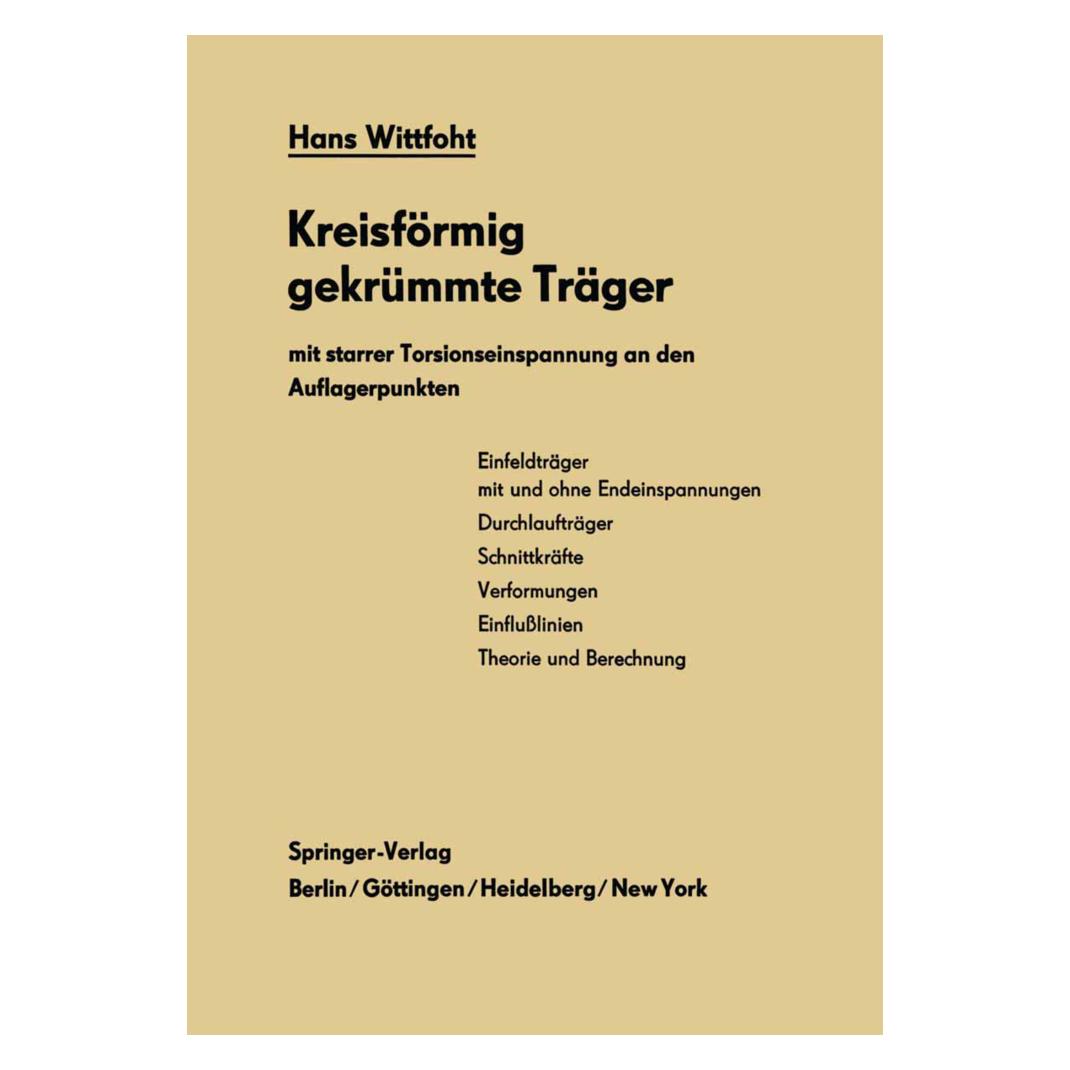 Springer Kreisförmig gekrümmte Träger mit starrer Torsionseinspannung an den Auflagerpunkten (Deutsch, Softcover, Hans Wittfoht) (8326999)