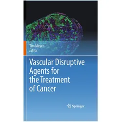 Vascular Disruptive Agents for the Treatment of Cancer, Fachbücher