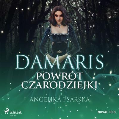 Damaris. Powrót czarodziejki - Angelika Psarska, Audio, 9788728486740