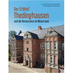 Der Erbhof Thedinghausen, Fachbücher von Michael Bischoff, Michael Zelle, Vera Lüpkes, Gerd Schröder, Heiner Borggrefe