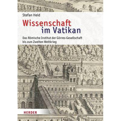 Wissenschaft im Vatikan, Gebundene Ausgabe von Stefan Heid, Herder, 978-3-451-02605-8