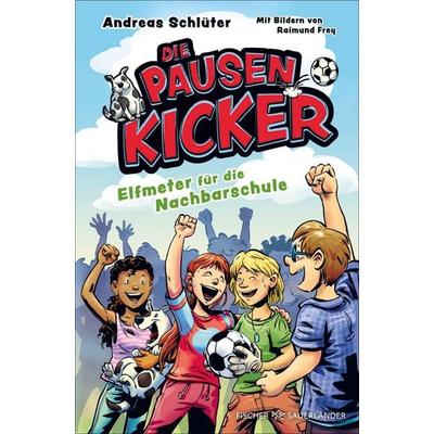 Die Pausenkicker – Elfmeter für die Nachbarschule, Gebundene Ausgabe von Andreas Schlüter, Fischer Sauerländer, 978-3-7373-4367-1