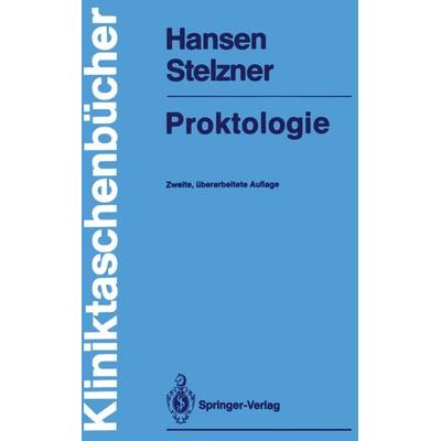 Proktologie, Taschenbuch von Henning Hansen,Friedrich Stelzner, Springer Berlin, 978-3-540-17507-0
