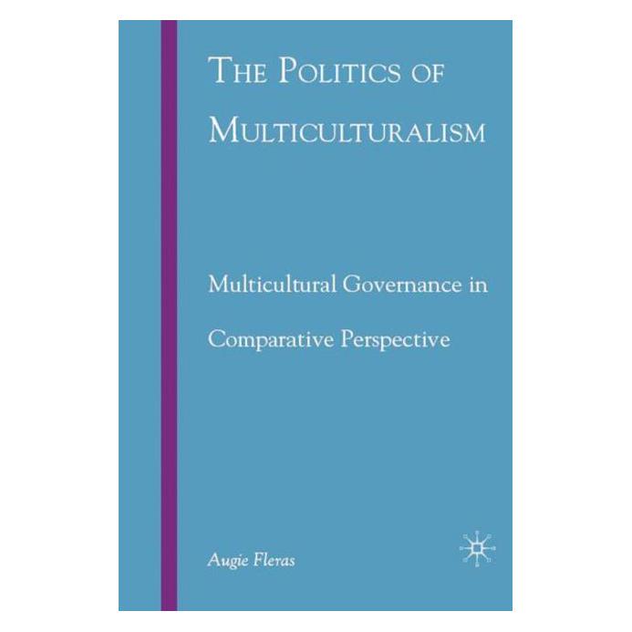 Palgrave Macmillan Fleras:The Politics of Multiculturalism (Englisch, Hardcover, A. Fleras) (63037729)
