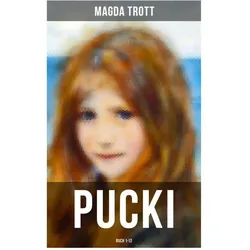 PUCKI (Buch 1-12), Kinderbücher von Magda Trott