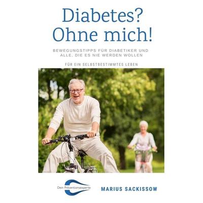 Diabetes? Ohne mich! - Marius Sackissow, Audio, 4061707124778