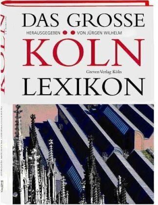 Jürgen Wilhelm - Das grosse Köln Lexikon - Preis vom 16.10.2026 11:41:07 h