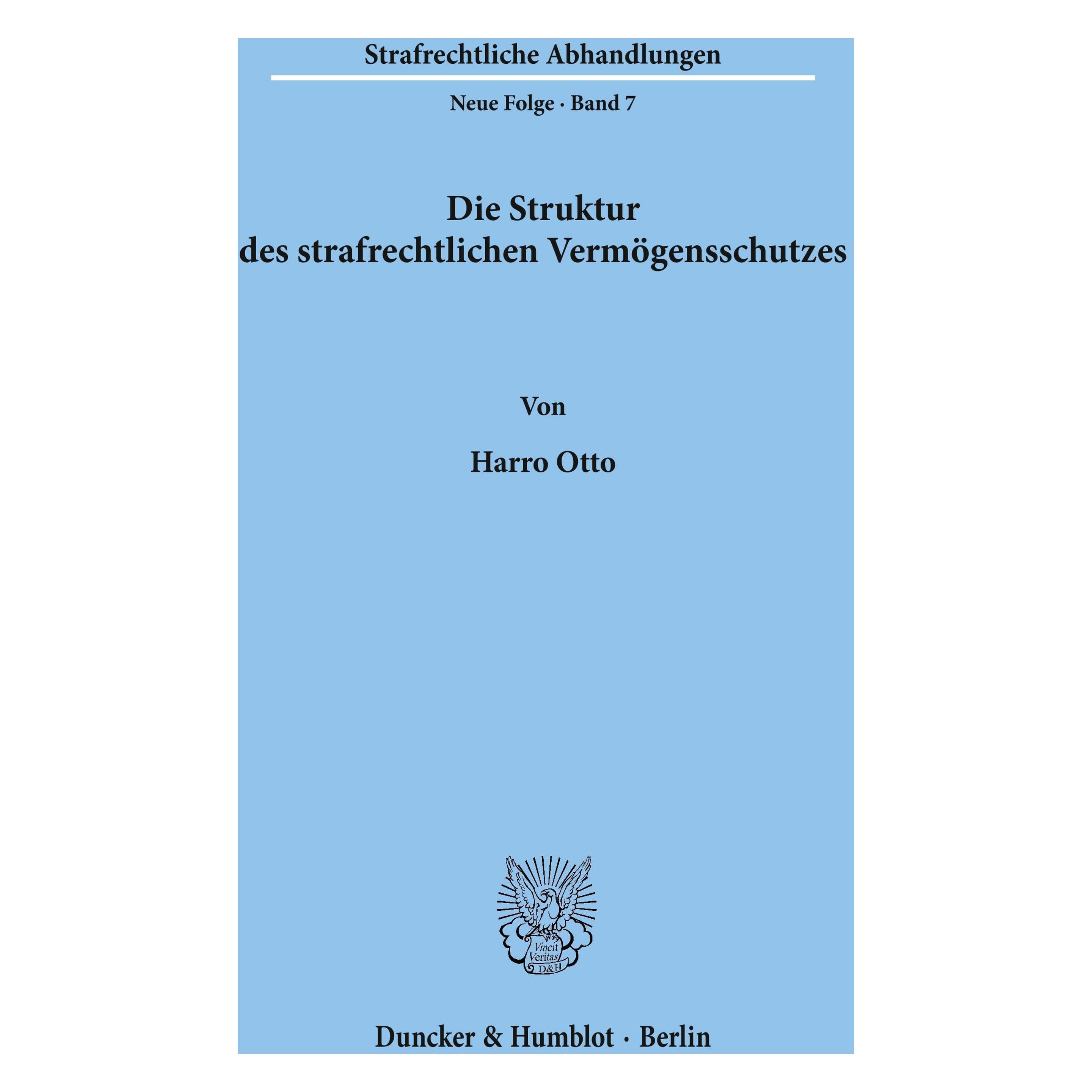 Duncker & Humblot Die Struktur des strafrechtlichen Vermögensschutzes. (Deutsch, Softcover, Harro Otto) (55272652)