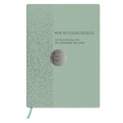 Mein Reflexionstagebuch - live - love - teach Edition: Punkte, von Redaktionsteam Verlag an der Ruhr, Verlag an der Ruhr, 978-3-8346-4238-7