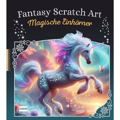Fantasy Scratch Art - Magische Einhörner, Taschenbuch von , Ullmann Medien, 978-3-7415-2881-1