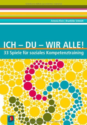 Brunhilde Schmidt - Ich - Du - Wir alle!: 33 Spiele für soziales Kompetenztraining - Preis vom 13.10.2026 11:25:28 h
