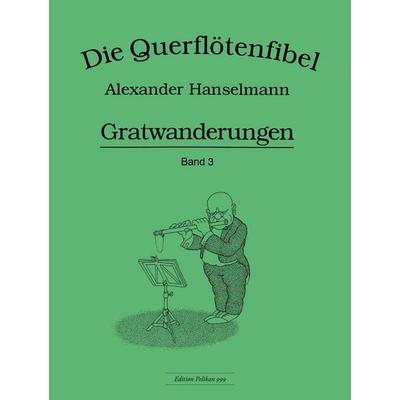Querflötenfibel Vol. 3 - Gratwanderungen -