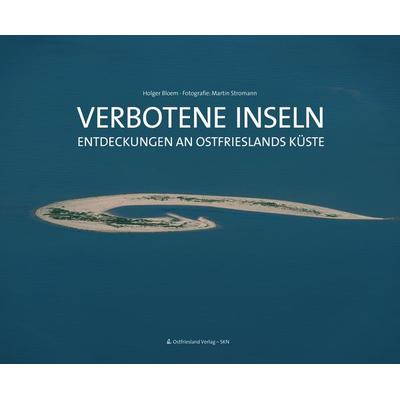 Verbotene Inseln, Gebundene Ausgabe von Holger Bloem, Ostfriesland Verlag, 978-3-944841-62-5