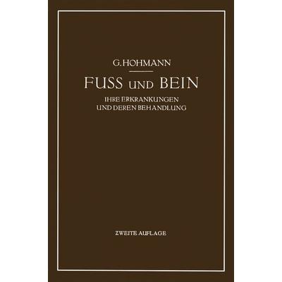 Fuß und Bein, Taschenbuch von Georg Hohmann, Bergmann, J F, 978-3-662-29843-5