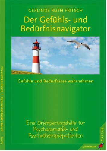 Fritsch, Gerlinde R. - Der Gefühls- und Bedürfnisnavigator: Gefühle & Bedürfnisse wahrnehmen. Eine Orientierungshilfe f. Psychosomatik- & Psychotherapiepatienten - Preis vom 12.10.2026 11:37:12 h