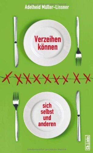 Adelheid Müller-Lissner - Verzeihen können - sich selbst und anderen - Preis vom 10.10.2026 11:48:34 h
