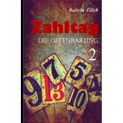 Zahltag, Taschenbuch von Katrin Fölck, Epubli, 978-3-7375-0524-6