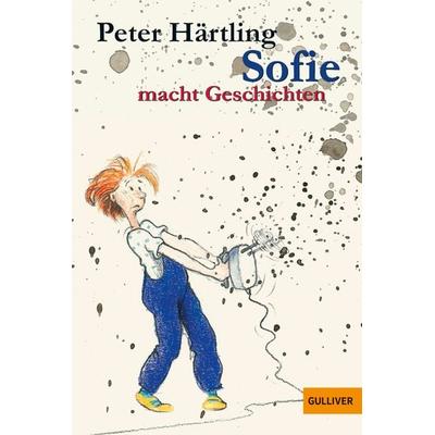 Sofie macht Geschichten, Taschenbuch von Peter Härtling, Beltz Verlagsgruppe GmbH & Co. KG, 978-3-407-78028-7