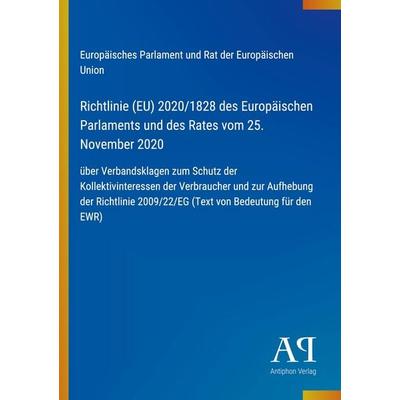 Richtlinie (EU) 2020/1828 des Europäischen Parlaments und des Rates vom 25. November 2020, Taschenbuch von Europäisches Parlament und Rat der