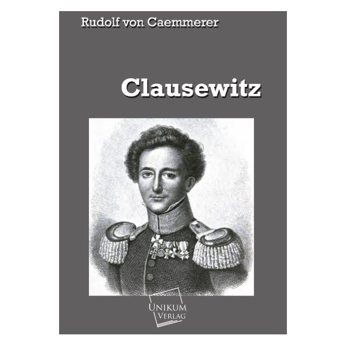 Unikum Clausewitz (Deutsch, Softcover, Rudolf von Caemmerer) (35188097)