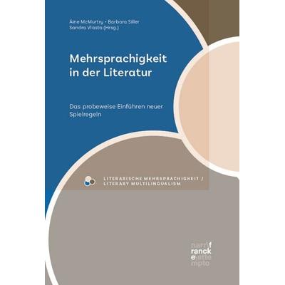 Mehrsprachigkeit in der Literatur, Taschenbuch von , Narr Francke Attempto, 978-3-7720-8783-7